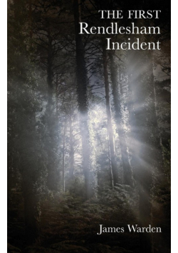 The First Rendlesham Incident
