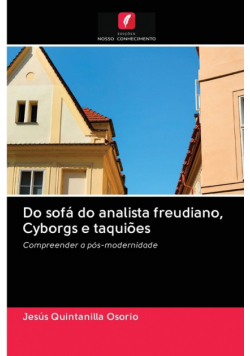Do sofá do analista freudiano, Cyborgs e taquiões
