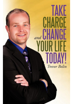 Take Charge and Change Your Life Today!