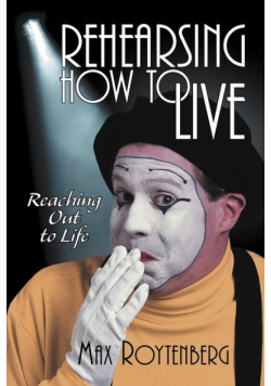 Rehearsing How to Live