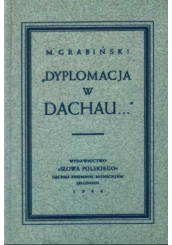 Dyplomacja w dachau Reprint z 1946 r