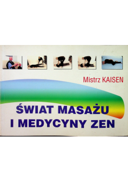 Świat masażu i medycyny zen
