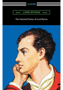 The Selected Poetry of Lord Byron