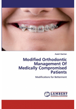 Modified Orthodontic Management Of Medically Compromised Patients
