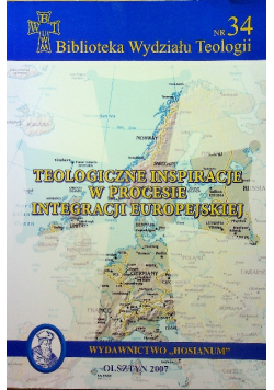 Teologiczne inspiracje w procesie integracji europejskiej