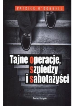 Tajne operacje szpiedzy i sabotażyści