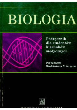 Biologia Podręcznik dla studentów kierunków medycznych