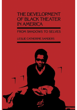 The Development of Black Theater in America