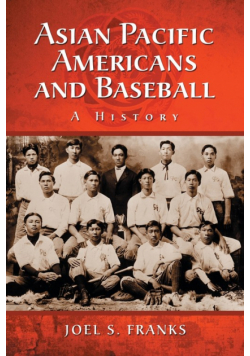 Asian Pacific Americans and Baseball