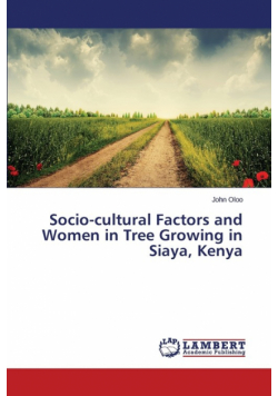 Socio-cultural Factors and Women in Tree Growing in Siaya, Kenya