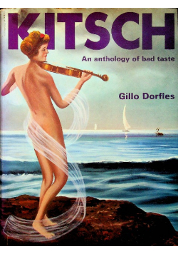 Kitsch An Anthology of Bad Taste