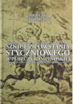 Szkice z Powstania Styczniowego w Puszczy Kampinowskiej