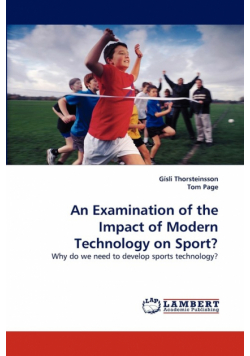 An Examination of the Impact of Modern Technology on Sport?
