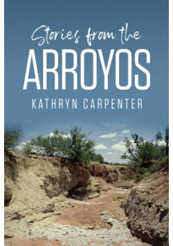 Stories from the Arroyos