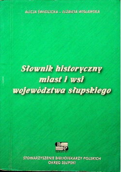 Słownik historyczny miast i wsi województwa słupskiego