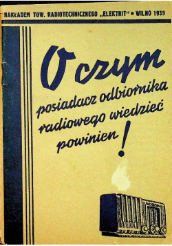 O czym posiadacz odbiornika radiowego powinien wiedzieć 1939r