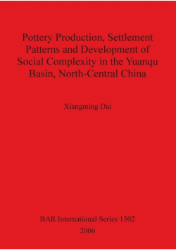 Pottery Production, Settlement Patterns and Development of Social Complexity in the Yuanqu Basin, North-Central China