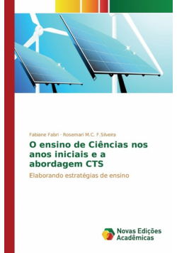 O ensino de Ciências nos anos iniciais e a abordagem CTS