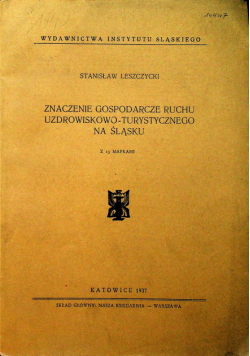 Znaczenie Gospodarcze ruchu Uzdrowiskowo Turystycznego na Śląsku 1937 r