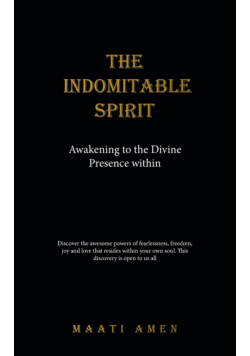 The Indomitable Spirit