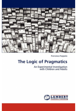 The Logic of Pragmatics
