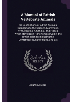 A Manual of British Vertebrate Animals