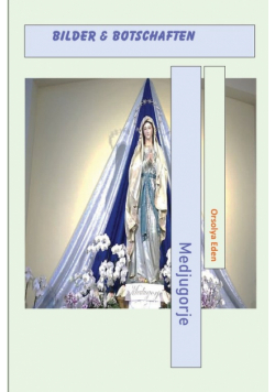 Medjugorje Bilder & Botschaften