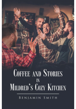 Coffee and Stories in Mildred's Cozy Kitchen