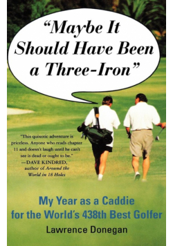 Maybe It Should Have Been a Three Iron