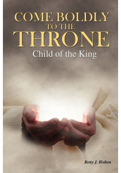 Come Boldly to the Throne