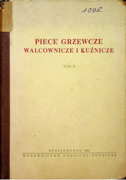 Piece grzewcze walcownicze i kuźnicze Tom II