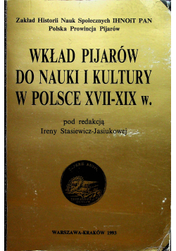 Wkład pijarów do nauki i kultury w Polsce XVII - XIX w