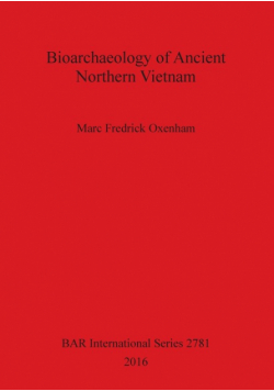 Bioarchaeology of Ancient Northern Vietnam