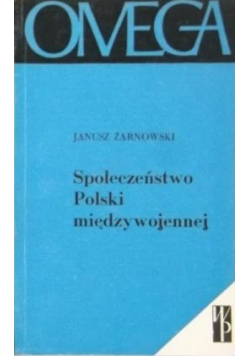 Wallis Aleksander / Żarnowski Janusz -  Socjologia wielkiego miasta / Społeczeństwo Polski międzywojennej, Omega