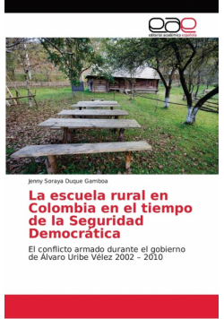 La escuela rural en Colombia en el tiempo de la Seguridad Democrática