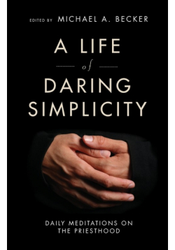 A Life of Daring Simplicity