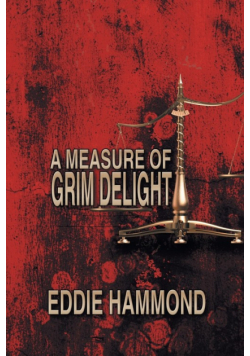 A Measure of Grim Delight