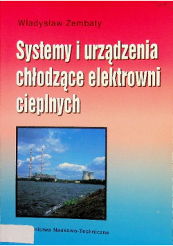 Systemy i urządzenia chłodzące elektrowni cieplnych