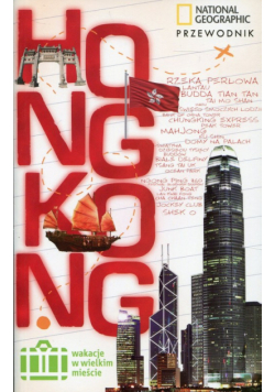 Hongkong Przewodnik Wakacje w wielkim mieście