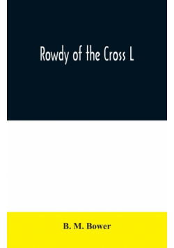 Rowdy of the Cross L