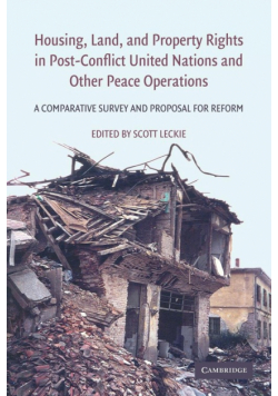 Housing, Land, and Property Rights in Post-Conflict United Nations and Other Peace Operations