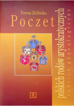 Poczet polskich rodów arystokratycznych tablice genealogiczne