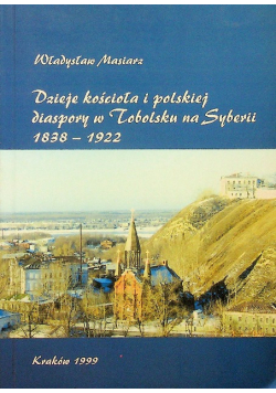 Dzieje kościoła i polskiej diaspory w Tobolsku