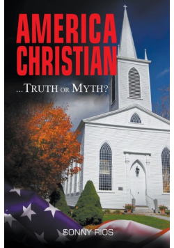 America Christian... Truth Or Myth?