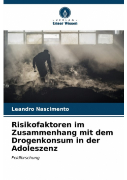 Risikofaktoren im Zusammenhang mit dem Drogenkonsum in der Adoleszenz
