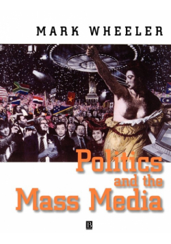 Politics and the Mass Media