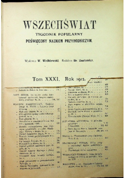 Wszechświat Tygodnik popularny poświęcony naukom przyrodniczym Tom XXXI Nr 1 do 52 1912 r.