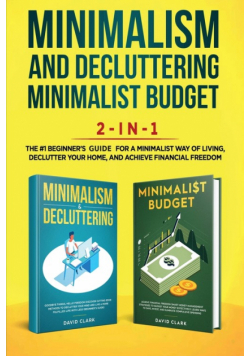 Minimalism Decluttering and Minimalist Budget 2-in-1 Book