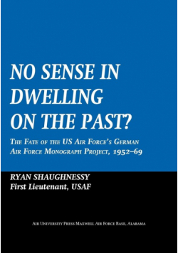 No Sense Dwelling in the Past