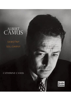 Albert Camus Samotny i Solidarny